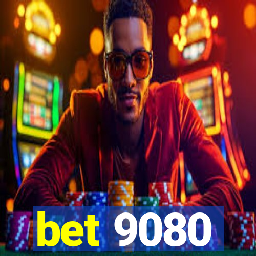 bet 9080